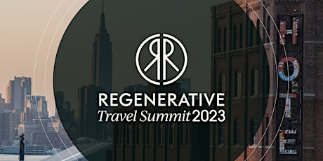 The Regenerative Travel Summit 2023