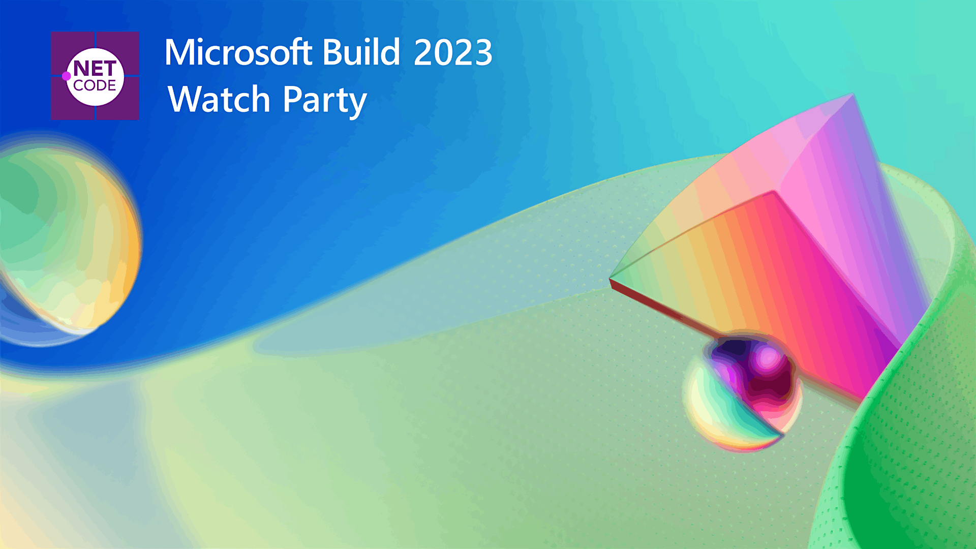 Microsoft Build 2023 Watch Party