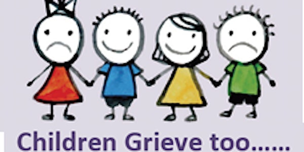 Children Grieve too .....So what can we do? 