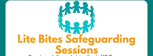 Collection image for Lite Bites Safeguarding Sessions