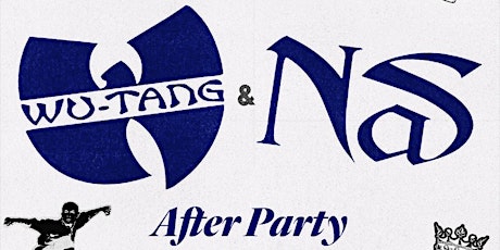 District Presents: Nas & Wu-Tang Clan After Party