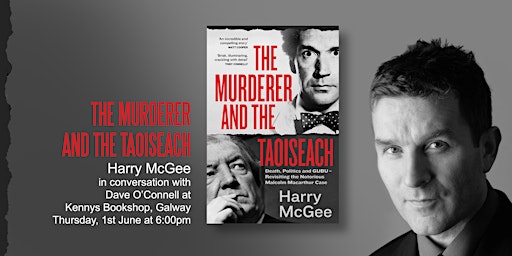 The Murderer and the Taoiseach: Harry McGee in conversation at Kennys primary image