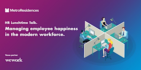 HR Lunchtime Talk - Managing employee happiness in the modern workforce primary image