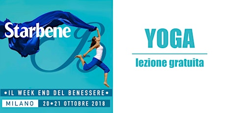 Immagine principale di Lezione gratuita di Yoga | Starbene: il weekend del benessere a Milano 