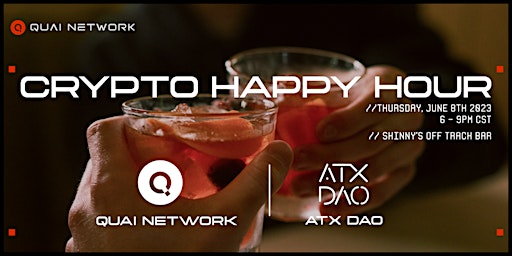 Crypto Happy Hour with Quai Network and ATX DAO