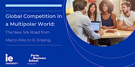 Masterclass | Global Competition in a Multipolar World: The New Silk Road from Marco Polo to Xi Jinping
