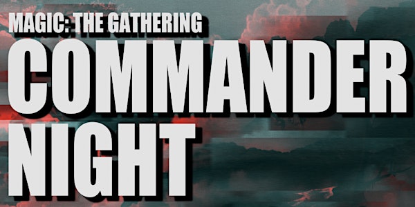 Magic: The Gathering - Commander Meet-Up