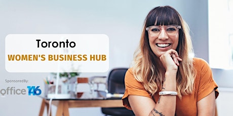 Toronto Women's Business Hub  Monthly Meeting