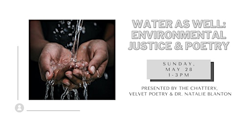 Water as Well: Environmental Justice & Poetry - IN-PERSON CLASS