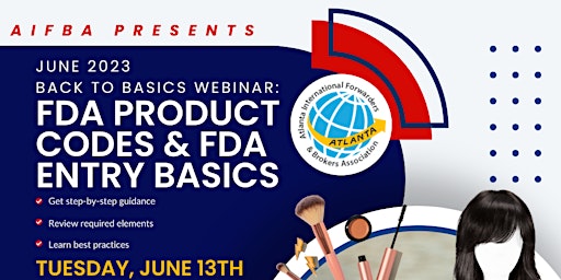 AIFBA  June Webinar:  FDA Product Codes &  Basic FDA Entry Requirements primary image