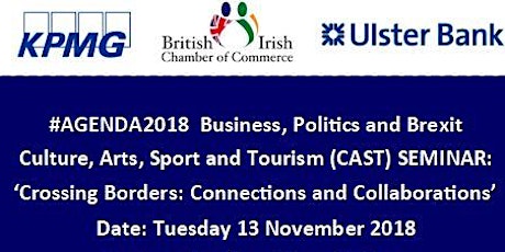 #AGENDA2018 Business, Politics and Brexit - Culture, Arts, Sport and Tourism (CAST) Seminar: 'Crossing Borders: Connections and Collaborations’ primary image