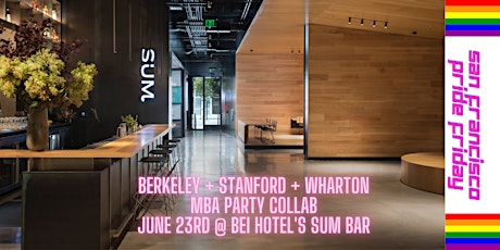 Wharton+Stanford+Berkeley MBA Alumni, & Current/Incoming Student Party
