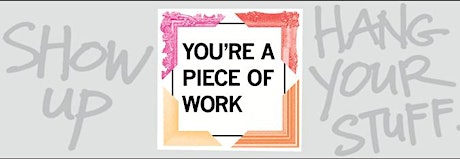 YOU'RE A PIECE OF WORK 2014 Gallery Show primary image