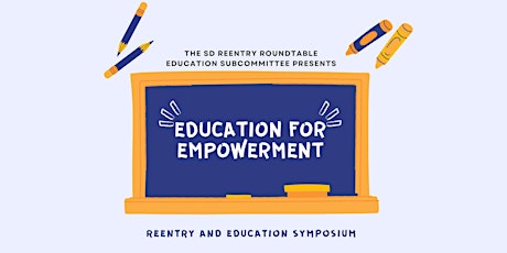 Education for Empowerment! Reentry and Education Symposium