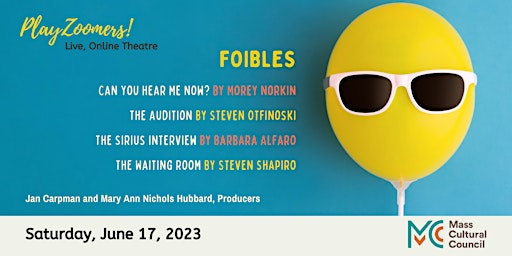 PlayZoomers presents "Foibles" 4 short online comedies, Sat. June 17, 2023 primary image