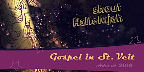 Hauptbild für Gospel in St. Veit - Shout Hallelujah - Konzert 9.12.2018
