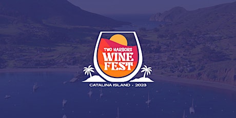 21st Annual Two Harbors Wine Fest