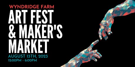 Wyndridge Farm Art Festival & Maker's Market