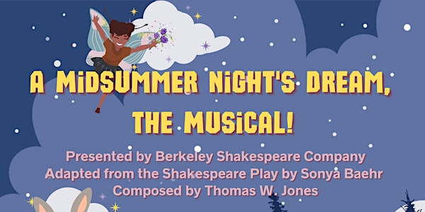 A Midsummer Night's Dream, The Musical! at UUCB