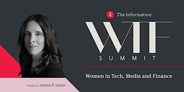 The Information’s Fifth Annual WTF Summit