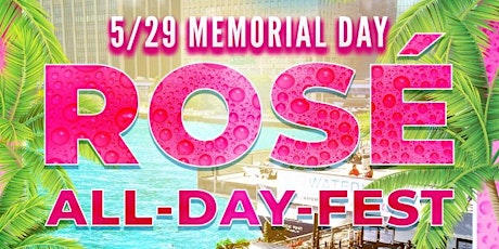 5/29: MEMORIAL DAY "ROSÉ-ALL-DAY-FEST" @ WATERMARK BEACH - PIER 15 NYC