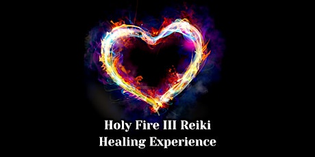 Reiki: Holy Fire III Reiki Healing Experience