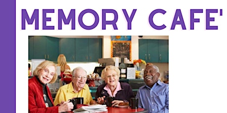Memory Cafe' Dementia Friendly Community