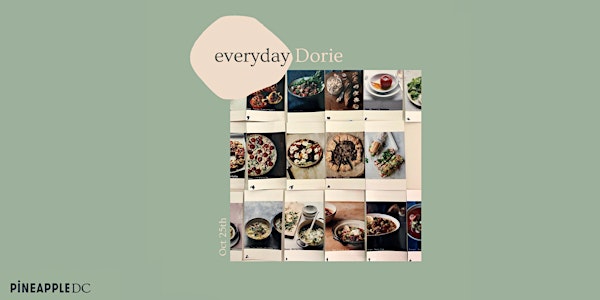 pineapple DC presents: everyday dorie