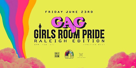 Gag Presents: Girls Room Pride (Raleigh NC)