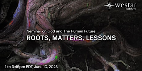 The God Seminar Spring Meeting: Roots, Matters, Lessons