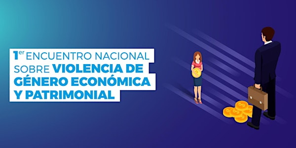 1er Encuentro Nacional sobre Violencia de Género Económica y Patrimonial