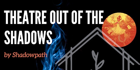 Theatre Out Of The Shadows - Immersive Festival of Classical Plays by Women primary image