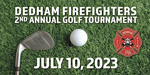 Dedham Firefighters 2nd Annual Golf Tournament primary image