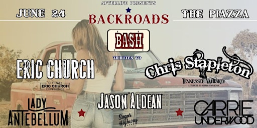 The Backroads Bash W/ Eric Church, Chris Stapleton, Jason Aldean & More! primary image