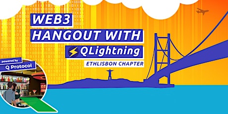 Primaire afbeelding van ⚡️Hangout with Q Protocol x QLightning: Lisbon chapter | FREE