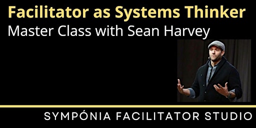 Immagine principale di Facilitator as Systems Thinker Master Class 