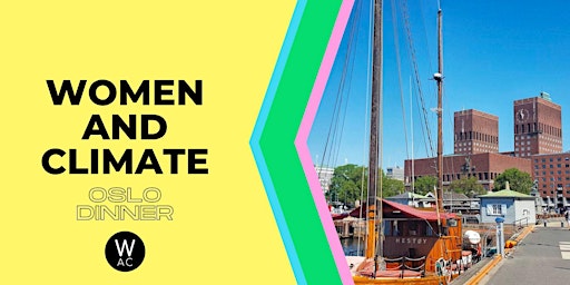 Women and Climate Oslo - Meet-up & Dinner