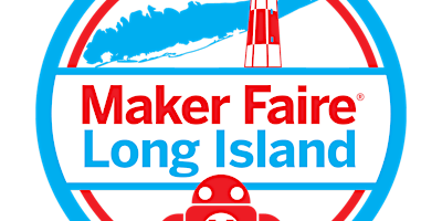 Immagine principale di Maker Faire Long Island 2024 