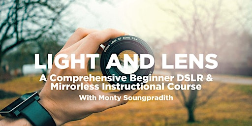 LIGHT & LENS: A  Beginner Digital Photography Instructional Course