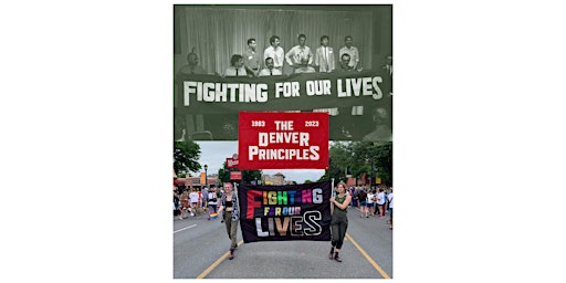 The Denver Principles 40th: Surviving and Thriving with HIV/AIDS -In person