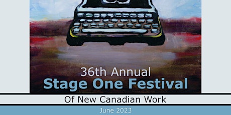 Copy of Stage One Festival of New Canadian Work - Weekend Two