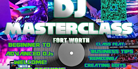 DJ Masterclass FTW - A Workshop for DJs New or Advanced