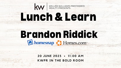 KWPR Lunch & Learn sponsored by Brandon Riddick with Homesnap/Homes.com