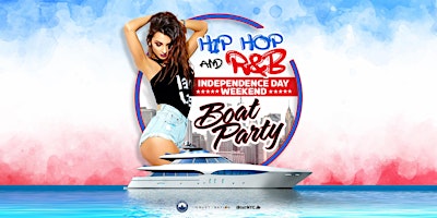 #1 Hip Hop & R&B INDEPENDENCE DAY Boat Party Yacht Cruise primary image