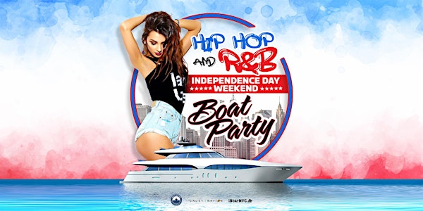 #1 Hip Hop & R&B INDEPENDENCE DAY Boat Party Yacht Cruise