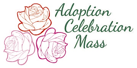 2nd Annual Adoption Celebration Mass primary image