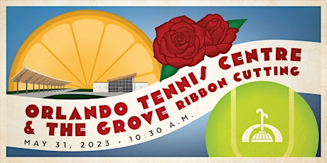 Imagem principal do evento The Grove and The Orlando Tennis Centre Ribbon Cutting