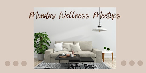 First Monday Wellness Meetup Group primary image