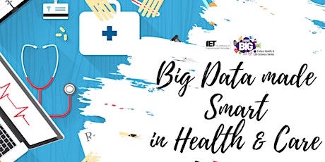 Big Data made Smart in Health & Care primary image