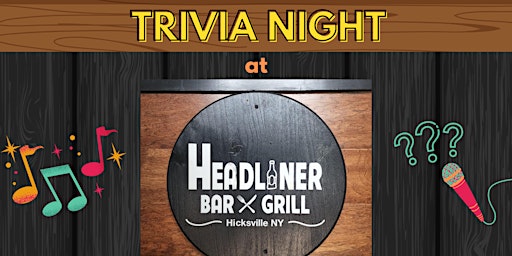 Primaire afbeelding van FREE Tuesday Trivia Show! At Headliner Bar & Grill!
